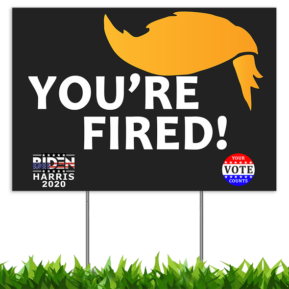 Trump You're Fired Yard Sign 18x12", Support Joe Biden Harris for President Political Campaign Election 2020 Your Vote Counts Anti-Donald Lawn Sign with Metal Stake, 2-Sided Print Banner for Outdoors