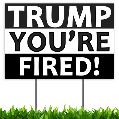 Trump You're Fired Yard Sign 18x12", Support Biden Harris President 2020 Election Black Lives Matter BLM Anti-racism Political Lawn Sign w/ Metal Stakes, 2-Sided Print Banner for Outdoors Patio Garden